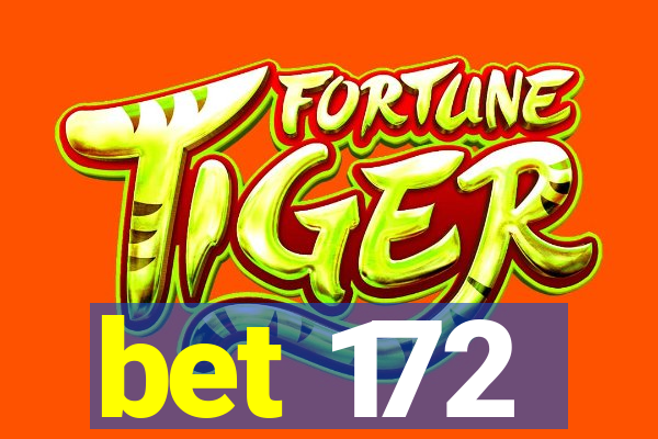 bet 172